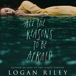 All the reasons to be afraid cover image