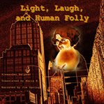 Light, Laugh, and Human Folly cover image