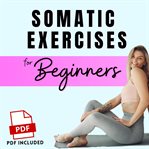 Somatic Exercises for Beginners cover image