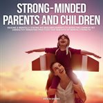 Strong-Minded Parents and Children cover image
