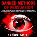 Banned methods of persuasion cover image