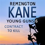 Young Guns 6 Contract to Kill cover image