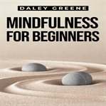 Mindfulness for Beginners cover image
