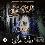 The Time Writer and the Cloak cover image