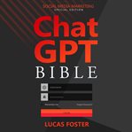 Chat GPT Bible : Social Media Marketing cover image