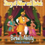 Story of Akbar and Birbal : Birbal's Ability cover image