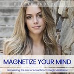Magnetize Your Mind cover image