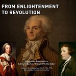 From Enlightenment to Revolution : History's Great Speeches cover image