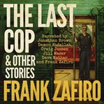 The Last Cop and Other Stories cover image
