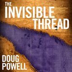 The Invisible Thread cover image