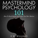 Mastermind Psychology 101 cover image