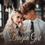 Ruby the Dragon Girl cover image