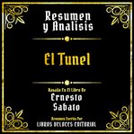 Resumen Y Analisis : El Tunel cover image