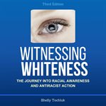 Witnessing Whiteness cover image