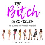 The Bitch Chronicles cover image
