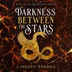 Darkness Between the Stars cover image