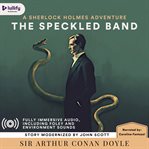The Adventure of the Speckled Band : A Modernization cover image