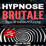 Hypnose Brutale Pour Les Débutants cover image