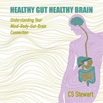 Healthy Gut Healthy Brain cover image