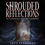 Shrouded Reflections cover image