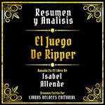 Resumen Y Analisis : El Juego De Ripper cover image