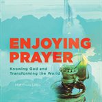 Enjoying Prayer cover image
