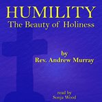 Humility : The Beauty of Holiness cover image