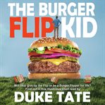 The Burger Flip Kid cover image