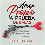 Amor Propio a Prueba de Balas cover image