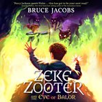Zeke Zooter and the Eye of Balor cover image