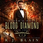 Blood diamond. Witch & wolf cover image
