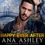 How to Catch a Happy Ever After cover image
