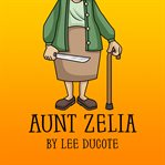Aunt Zelia cover image