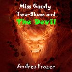 Miss Goody Two Shoes and the Devil cover image
