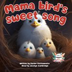 Mama Bird's Sweet Song cover image