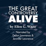 The Great Controversy Alive cover image