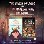 The Elixir of Ages and the Healing Path 2-In-1 Bundle cover image