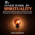 The Inner Work for Spirituality cover image