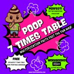 Poop 7 Times Table : Learn Multiplication Facts Fast the Fun Way cover image