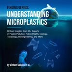Finding Genius : Understanding Microplastics cover image