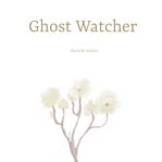 Ghost Watcher cover image