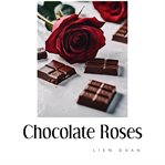 Chocolate roses cover image