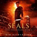Seals : Soul Guardians cover image
