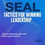 SEAL Tactics for Winning Leadership cover image