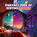 Dwayne's Narrated Book of Bedtime Stories cover image