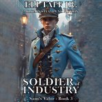 Soldier of Industry cover image