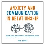 Anxiety and communication in relationship cover image