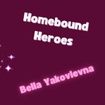 Homebound Heroes cover image