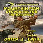Mountain Man Steven Colter : The Bear Attack cover image