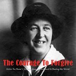 The Courage to Forgive cover image